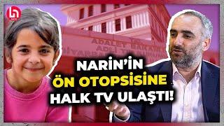 Narin Güran'ın ön otopsisine Halk TV ulaştı! İsmail Saymaz, tüyler ürperten detayları açıkladı!