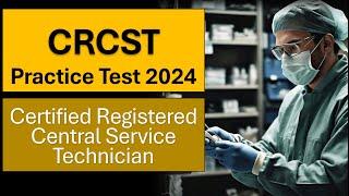 CRCST Practice Test 2024 with Explanation [30 Questions Answers]