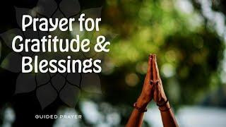 Affirmational Prayer for Gratitude & Blessings - Guided Meditation