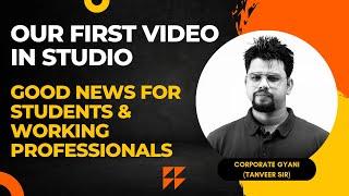 Our First Video in Online Studio | Corporate Gyani | MNC Jobs | Interviews | Skills | Motivation