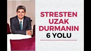 STRESTEN UZAK DURMANIN 6 YOLU | Canten Kaya