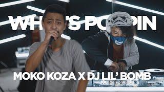 WHATS POPPIN (REMIX) | MOKO KOZA X DJ LIL’BOMB (4K)