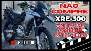 SERÁ QUE VALE A PENA COMPRA UMA HONDA XRE - 300 ? 