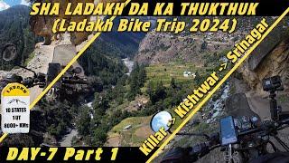 Na Meghalaya Sha Ladakh | Day 7 Part-1 | Killar-Kishtwar-Srinagar | Ladakh Motorcycle Trip 2024