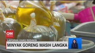 Minyak Goreng Masih Langka