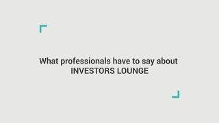 Investors Lounge Testimonials