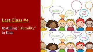  Instilling the Value "Humility" in Kids, Class 4 Instilling Values in Kids - Parents