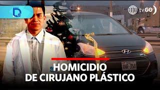 Murder of plastic surgeon | Domingo al Día | Peru