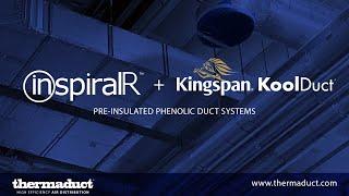 Pre-Insulated Phenolic Ductwork - Thermaduct's InspiralR + Kingspan KoolDuct