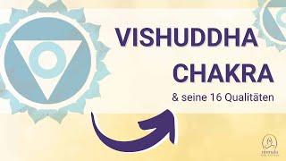 Entdecke die 16 Qualitäten des Vishuddi-Chakra I Kehlchakra I Halschakra