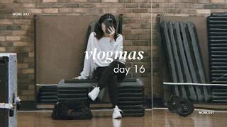 upper body workout, work day, & what vlogmas has been teaching me | vlogmas day 16