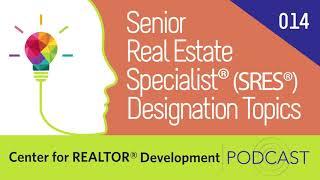 Episode 014 CRD Podcast: Senior Real Estate Specialist® (SRES®) Designation