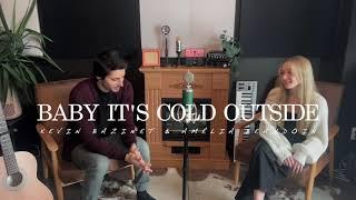 Baby it's cold Outside (Cover)