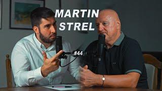 MARTIN STREL / INTERVJU #44