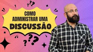 APRENDA A ENTRAR NUMA DISCUSSÃO | Marcos Lacerda, psicólogo