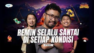 Remin Selalu Santai Di Setiap Kondisi - Saling Support Eps. 7 (Ridwan Remin, Dany Beler, & Molan)