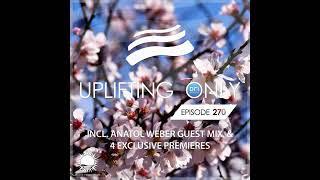 Ori Uplift - Uplifting Only 270 with Anatol Weber