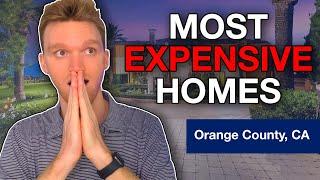 10 Most Expensive Homes in Orange County | Window Shopping