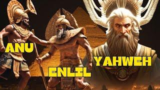 The True Identities of Anu, Yahweh & Enlil | Sumerian Mythology Explained #anunnaki