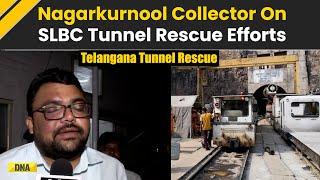 Telangana Tunnel Accident: Nagarkurnool Collector On Telangana Tunnel Rescue | SLBC Tunnel Collapse