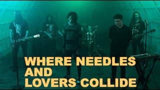 If I Die First - Where Needles and Lovers Collide (Music Video)