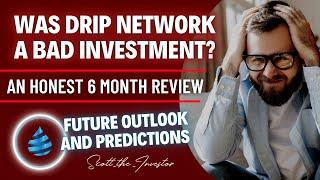 Drip Network Review - 6 Months Of Investing - Good or Bad?