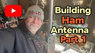 Building Ham Radio Antenna - Part 1 (GXP 17-4) Parts List.