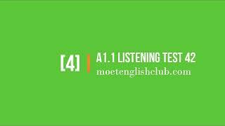 A1.1 LISTENING TEST 42 | MOETENGLISHCLUB.COM