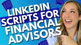 Linkedin Scripts for Financial Advisors *Giveaway*