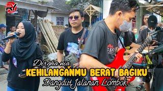 RILISAN COVER TERBARU!!! DIRGHA NIA KEHILANGANMU BERAT BAGIKU VERSI DANGDUT JALANAN LOMBOK