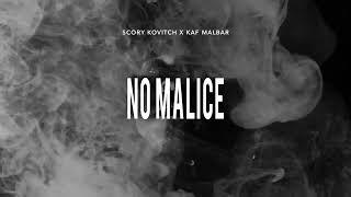 Scory Kovitch & Kaf Malbar - NO MALICE