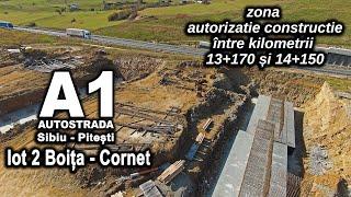 Autostrada A1 Lot 2 Boita Cornet - zona  cu autorizatie construire între kilometri 13+170 și 14+150