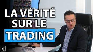 La VÉRITÉ qu’on n’osera jamais te dire sur le trading !