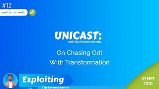 Unicast: On Chasing Grit With Transformation | The Exploiting Podcast #12