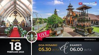 SELASA 18/2/25: DOA ROSARIO DAN MISA HARIAN PEKAN BIASA VI, 05.30 WITA