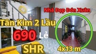 NHÀ TÂN KIM SHR 2 LẦU LẺ 690 TẶNG NỘI THẤT  0858,915,872