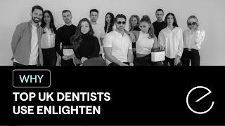 Why top UK dentist Dr. Simon Chard chooses Enlighten for his patients