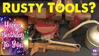 Rusty Tools for Birthday???