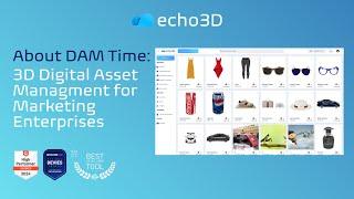 echo3D | 3D Digital Asset Management (3D DAM) for Marketing Enterprises Workshop