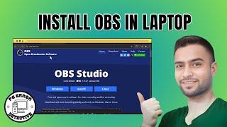 How to Install OBS in Laptop - Step-by-Step Guide [2025]