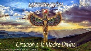 Meditación Oración a la Madre Divina