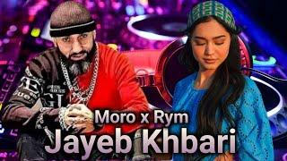 MORO x RYM - Jayeb Khbari ريم - جايب خباري l Rai Rap Remix 2024