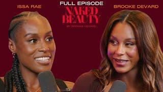 Issa Rae On Embracing Your Unique Beauty & Creating Your Own Path | Naked Beauty Podcast