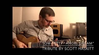 Tom Petty “Angel Dream” by Scott Haskitt