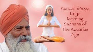 Kundalini Yoga Morning Sadhana of The Aquarius Age. Kriya for joints, energy, tough emotions release