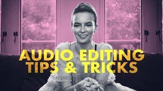 AUDIO EDITING: tips & tricks