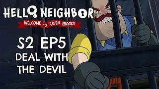 S2 EP5 - DEAL WITH THE DEVIL - Hello Neighbor Cartoon | Welcome to Raven Brooks