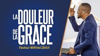 LA DOULEUR DE LA GRÂCE - Pasteur Wilfried ZAHUI | JCM tv