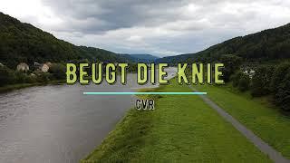 CVR - Beugt die Knie