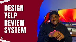 System Design Interview: Yelp Reviews (Part 2 - Non-Functional & Feedback)